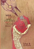 Cover: Why Bird's and Wolves Don't Trade Stones - Graphic Poetics