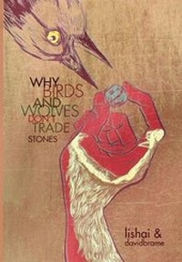 Enlarge image Cover: Why Bird's and Wolves Don't Trade Stones - Graphic Poetics