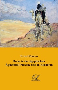 Abbildung von: Reise in der ägyptischen Äquatorial-Provinz und in Kordofan - Classic-Library