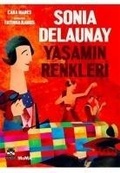 Cover: Sonia Delaunay - Yasamin Renkleri - Marsik Yayincilik