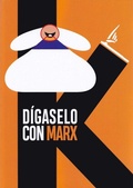 Bild: D&iacute;gaselo con Marx - Ediciones GPS Madrid S.L.