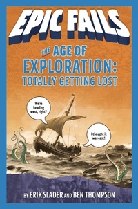 Enlarge image Cover: The Age of Exploration: Totally Getting Lost (Epic Fails #4) - Roaring Brook Press