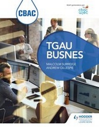 Abbildung von: CBAC TGAU Busnes (WJEC GCSE Business Welsh-language edition) - Hodder Education