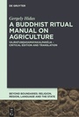 Cover: A Buddhist Ritual Manual on Agriculture - De Gruyter