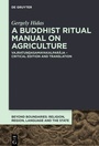 Cover: A Buddhist Ritual Manual on Agriculture - De Gruyter