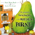 Cover: Die unglaubliche Geschichte von der Riesenbirne - Igel Records