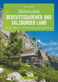 Abbildung von: Hüttenziele Berchtesgadener und Salzburger Land - Bruckmann