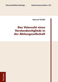 Abbildung von: Das Vetorecht eines Vorstandsmitglieds in der Aktiengesellschaft - Tectum Wissenschaftsverlag