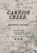 Cover: Carrion Cheer, A Faunistic Tragedy - Verlag f&uuml;r Moderne Kunst