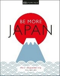 Abbildung von: Be More Japan - DK Travel