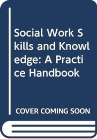 Enlarge image Cover: Social Work Skills and Knowledge: A Practice Handbook - Open University Press