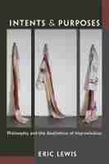 Cover: Intents and Purposes - The University of Michigan Press