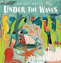 Cover: Nature Watch - Under the Waves - Words & Pictures
