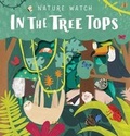 Cover: Nature Watch: In the Treetops - Words & Pictures