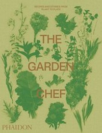 Abbildung von: The Garden Chef - Phaidon Press Ltd