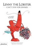 Cover: Lenny the Lobster Can't Stay for Dinner - Phaidon Press Ltd