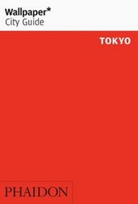 Abbildung von: Wallpaper* City Guide Tokyo - Phaidon Press Ltd