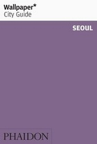 Abbildung von: Wallpaper* City Guide Seoul - Phaidon Press Ltd