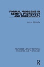 Cover: Formal Problems in Semitic Phonology and Morphology - Routledge