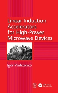 Abbildung von: Linear Induction Accelerators for High-Power Microwave Devices - CRC Press
