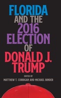 Cover: Florida and the 2016 Election of Donald J. Trump - University Press of Florida