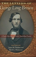 Cover: The Letters of George Long Brown - University Press of Florida