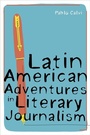 Bild: Latin American Adventures in Literary Journalism - University of Pittsburgh Press