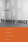 Cover: The Burden of Choice - Rutgers University Press