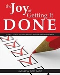 Cover: The Joy of Getting It Done - Linwal Press