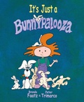Cover: It's Just a Bunnypalooza - Notable Kids Publishing