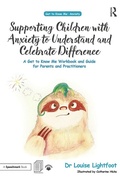 Abbildung von: Supporting Children with Anxiety to Understand and Celebrate Difference - Routledge