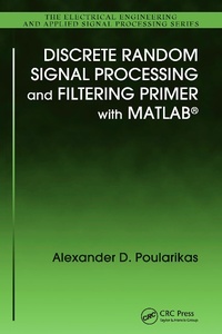 Enlarge image Cover: Discrete Random Signal Processing and Filtering Primer with MATLAB - CRC Press