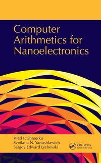 Enlarge image Cover: Computer Arithmetics for Nanoelectronics - CRC Press