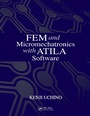 Cover: FEM and Micromechatronics with ATILA Software - CRC Press