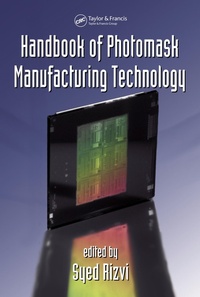 Enlarge image Cover: Handbook of Photomask Manufacturing Technology - CRC Press