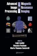 Cover: Advanced Image Processing in Magnetic Resonance Imaging - CRC Press