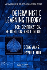 Enlarge image Cover: Deterministic Learning Theory for Identification, Recognition, and Control - CRC Press