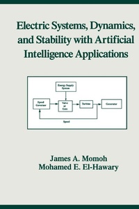 Enlarge image Cover: Electric Systems, Dynamics, and Stability with Artificial Intelligence Applications - CRC Press