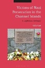 Cover: Victims of Nazi Persecution in the Channel Islands - Bloomsbury Academic