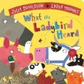 Cover: What the Ladybird Heard - Macmillan Children's Books