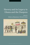 Cover: Slavery and its Legacy in Ghana and the Diaspora - Bloomsbury Academic USA