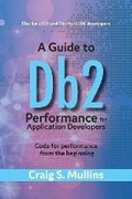 Cover: A Guide to Db2 Performance for Application Developers - Bookbaby