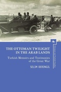 Cover: The Ottoman Twilight in the Arab Lands - Academic Studies Press