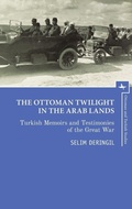 Cover: The Ottoman Twilight in the Arab Lands - Academic Studies Press