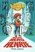 Cover: Hapless Hero Henrie (House of Heroes Book 1) - Walker Books Australia