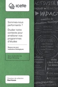 Cover: Sommes-nous performants ? Etudier notre contexte pour ameliorer nos programmes d'etudes theologiques - Langham Global Library