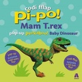 Cover: Codi Fflap Pi-Po!: Mam T.Rex / Pop-Up Peekaboo Baby Dinosaur - Atebol Cyfyngedig