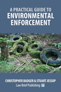 Abbildung von: A Practical Guide to Environmental Enforcement - Law Brief Publishing