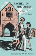 Cover: Rachel in the Abbey - The Elsie J Oxenham Society/The Abbey Chronicle