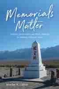 Abbildung von: Memorials Matter - University of Nevada Press